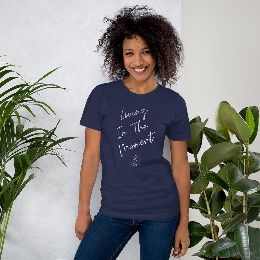 Zen TShirt Living In the Moment Love Yoga Namaste Positive Vibes Mindfulness Mantra