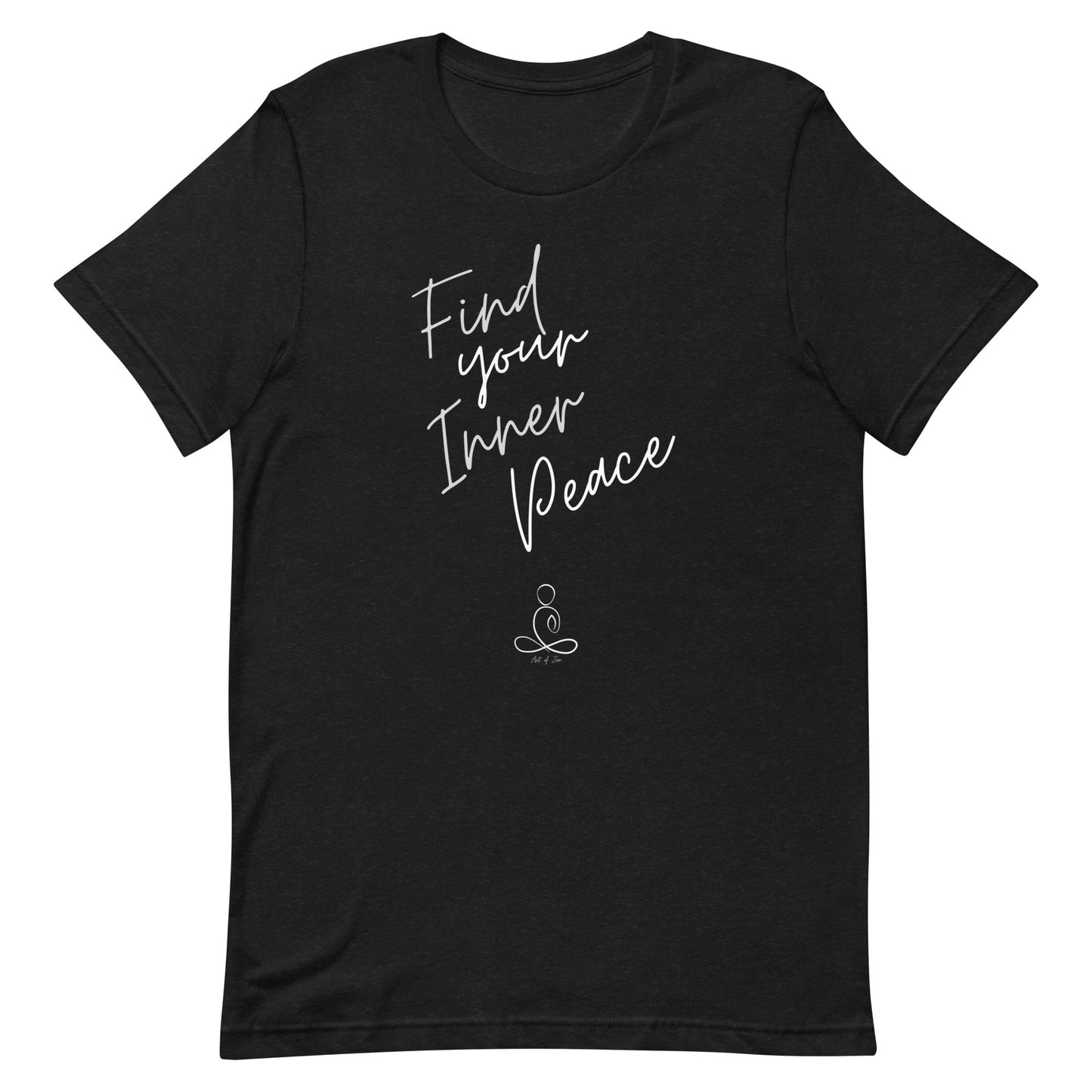 Find Your Inner Peace Art of Zen T-Shirt Peace Love Yoga Namaste Positive Vibes Mindfulness Mantra